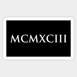 1993 MCMXCIII (Roman Numeral) Magnet